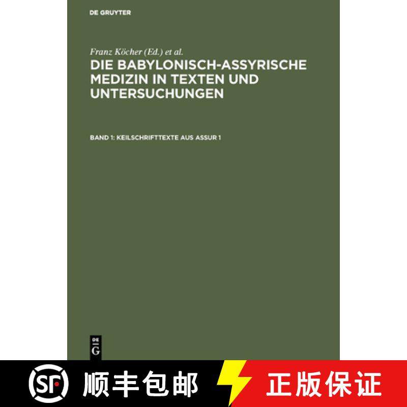 【3-4周达】Die babylonisch-assyrische Medizin in Texten und Untersuchungen, Band 1, Keilschrifttexte ... [9783110001112]