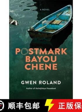 【3-4周达】Postmark Bayou Chene – A Novel [9780807161449]