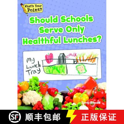 预订 Should Schools Serve Only Healthful Lunches? [9781625218537]