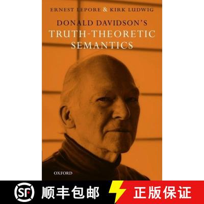 【4周达】Donald Davidson's Truth-Theoretic Semantics [9780199290932]
