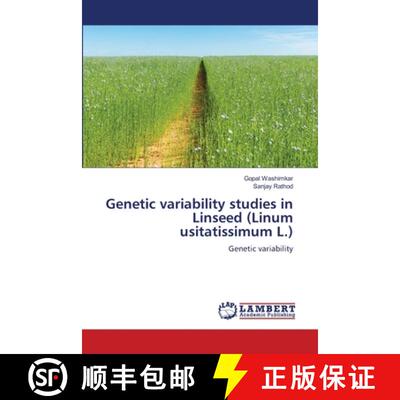 【3-4周达】Genetic variability studies in Linseed (Linum usitatissimum L.) [9786209136054]