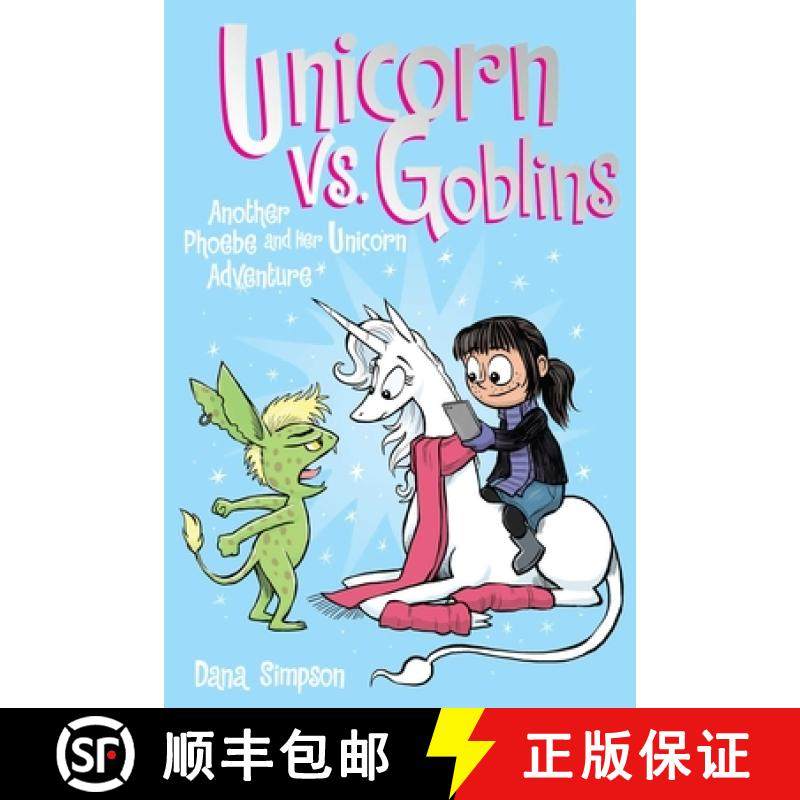 【3-4周达】Unicorn vs. Goblins (Phoebe and Her Unicorn Series Book 3), Volume 3: Another Phoebe and H... [9781449476281]