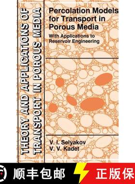 【3-4周达】Percolation Models for Transport in Porous Media : With Applications to Reservoir Engineering [9780792343226]