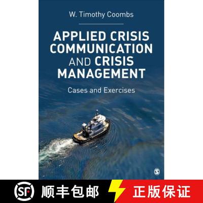 【3-4周达】Applied Crisis Communication and Crisis Management: Cases and Exercises. W. Timothy Coombs [9781452217802]