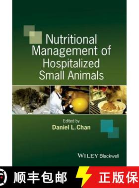 【3-4周达】Nutritional Management Of Hospitalized Small Animals [Wiley动物医学] [9781444336474]