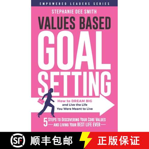 【3-4周达】Values Based Goal Setting: How to DREAM BIG and Live the Life You Were Meant to Live [9780578732664]
