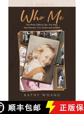 【3-4周达】Who Me: Two Birds, Fifteen Cats, Two Dogs, One Hamster, Two Turtles and Goldfish [9781662441509]
