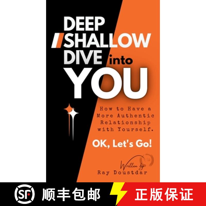 【3-4周达】Deep Shallow Dive into YOU: How to have a more Authentic Relationship with Yourself. [9780960125517]