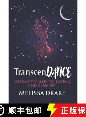【3-4周达】TranscenDANCE: Lessons from Living, Loving, and Dancing [9781734654318]