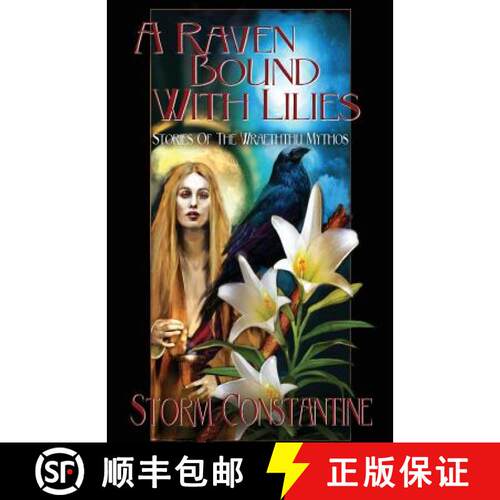 【3-4周达】A Raven Bound with Lilies: Stories of the Wraeththu Mythos [9781907737800]