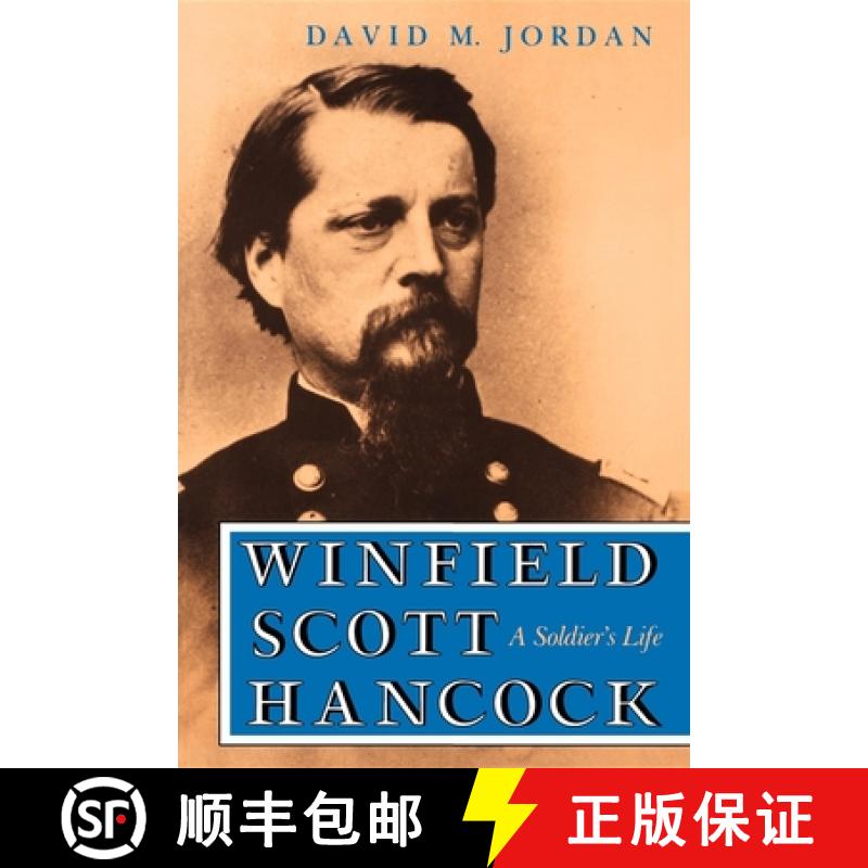 【3-4周达】Winfield Scott Hancock: A Soldier S Life [9780253210586]