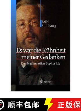 预订 Es War Die Kühnheit Meiner Gedanken: Der Mathematiker Sophus Lie [9783540436577]