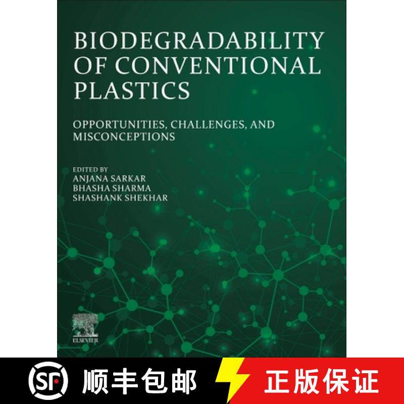 【3-4周达】Biodegradability of Conventional Plastics: Opportunities, Challenges, and Misconceptions [9780323898584]