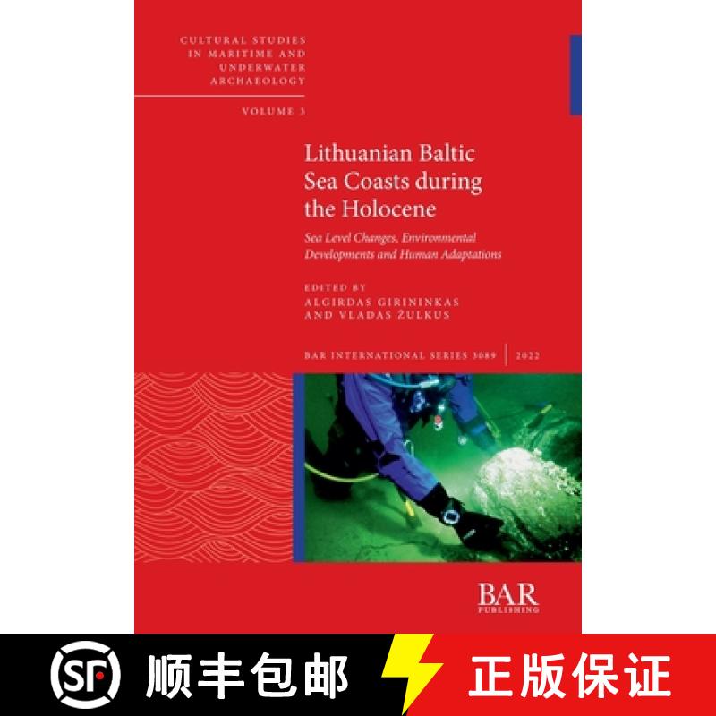 【2-3周达】Lithuanian Baltic Sea Coasts during the Holocene: Sea Level Changes, Environmental Develop... [9781407359878]