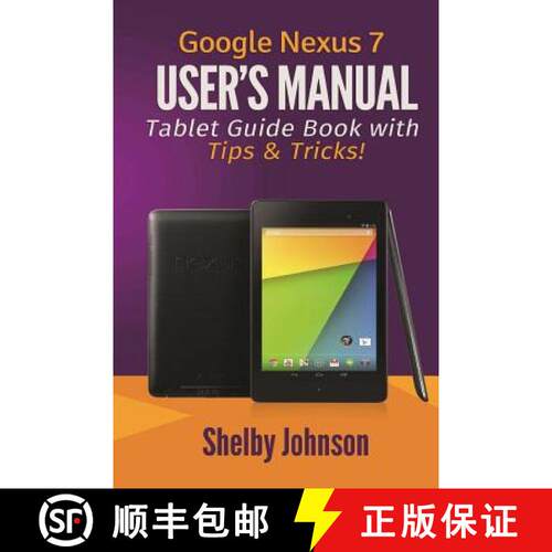 【3-4周达】Google Nexus 7 User's Manual: Tablet Guide Book with Tips & Tricks! [9780615965826]