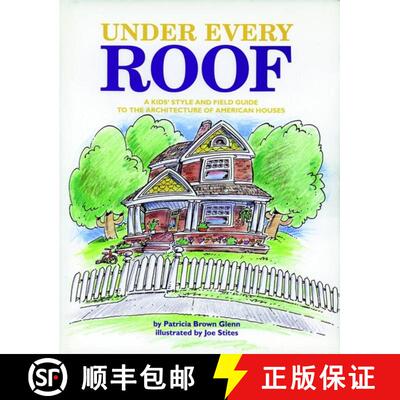 【3-4周达】Under Every Roof: A Kid'S Style And Field Guide To The Architecture Of American Houses [Wi... [9780470593592]