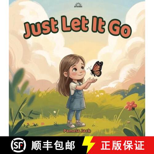 【3-4周达】Just Let It Go: A Social Emotional Learning Picture Book About Letting Go of Anger, Managi... [9781972652879]