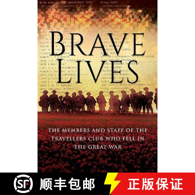 【3-4周达】Brave Lives: The Members and Staff of the Travellers Club Who Fell in the Great War [9781473895843]