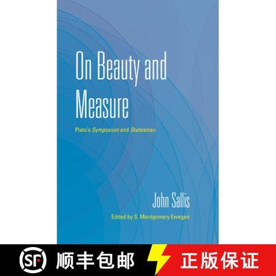 【3-4周达】On Beauty and Measure: Plato's Symposium and Statesman [9780253057952]