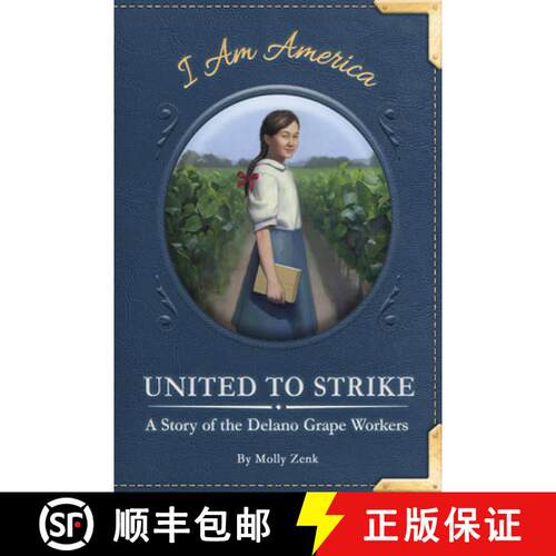 【3-4周达】United to Strike: A Story of the Delano Grape Workers: A Story of the Delano Grape Workers [9781631632846]