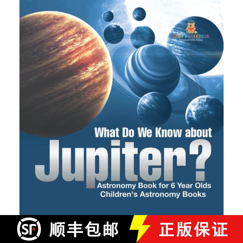 【3-4周达】What Do We Know about Jupiter? Astronomy Book for 6 Year Old | Children's Astronomy Books [9798869417053]
