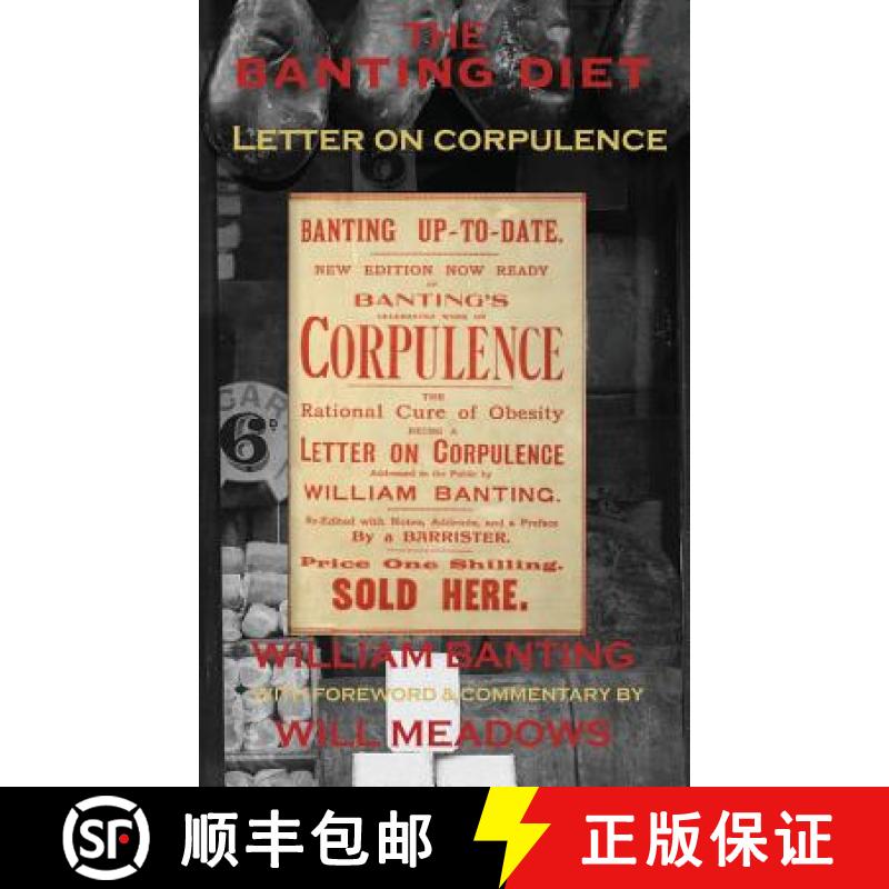 【4周达】The Banting Diet: Letter on Corpulence: With a Foreword & Commentary by Will Meadows [9781507585818]