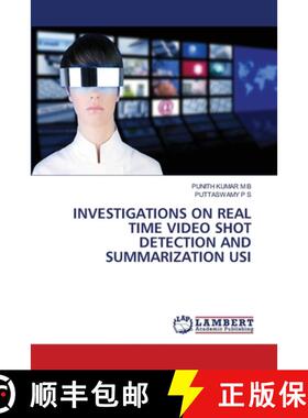 预订 Investigations on Real Time Video Shot Detection and Summarization Usi [9786202917186]