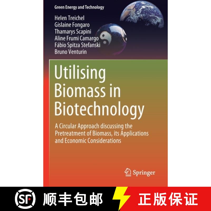 【3-4周达】Utilising Biomass in Biotechnology : A Circular Approach discussing the Pretreatment of Bi... [9783030228552]