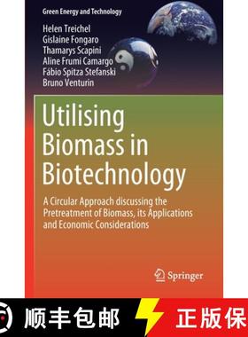 【3-4周达】Utilising Biomass in Biotechnology : A Circular Approach discussing the Pretreatment of Bi... [9783030228552]