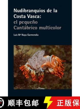 预订 Nudibranquios de la Costa Vasca: El Pequeño Cantábrico Multicolor [Nudibranchs of the Basque C... [9788494275104]