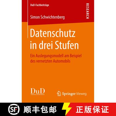 【3-4周达】Datenschutz in drei Stufen : Ein Auslegungsmodell am Beispiel des vernetzten Automobils [9783658220150]