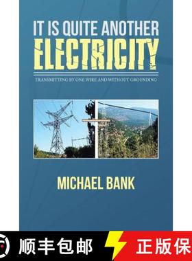 【3-4周达】It Is Quite Another Electricity: Transmitting by One Wire and Without Grounding [9781482883350]