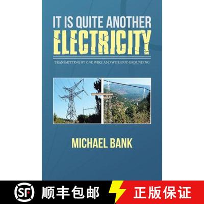 【3-4周达】It Is Quite Another Electricity: Transmitting by One Wire and Without Grounding [9781482883350]