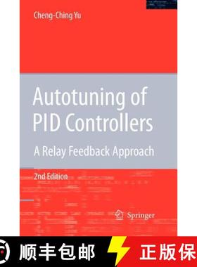 【3-4周达】Autotuning of PID Controllers : A Relay Feedback Approach (2nd ed. 2006) [9781849965460]
