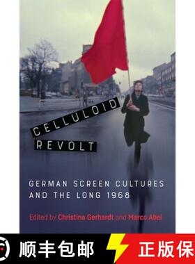 【3-4周达】Celluloid Revolt - German Screen Cultures and the Long 1968: German Screen Cultures and th... [9781571139955]