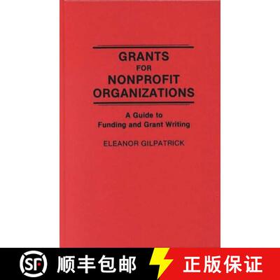 【3-4周达】Grants for Nonprofit Organizations: A Guide to Funding and Grant Writing [9780275932749]