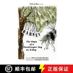 【3-4周达】Barney: The Saga of a Paratrooper Dog in WWII [9780998577166]