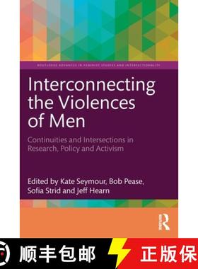 【3-4周达】Interconnecting the Violences of Men: Continuities and Intersections in Research, Policy a... [9781032540801]