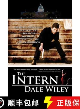 预订 The Intern: Chasing Murderers, Hookers, and Senators Across DC Wasn't in the Job Description [9781944109028]