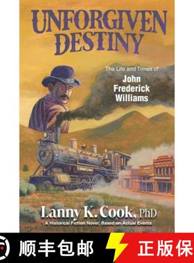 预订 Unforgiven Destiny: The Life and Times of John Frederick Williams [9798989535408]