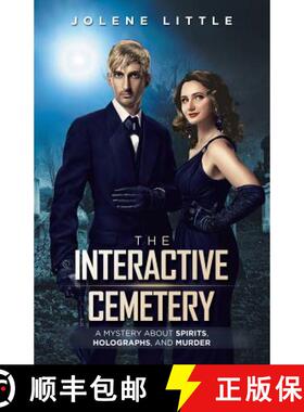 【3-4周达】The Interactive Cemetery: A Mystery About Spirits, Holographs, and Murder [9781982227067]