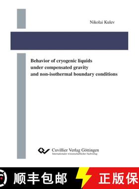 【3-4周达】Behavior of cryogenic liquids under compensated gravity and non-isothermal boundary condit... [9783736971523]