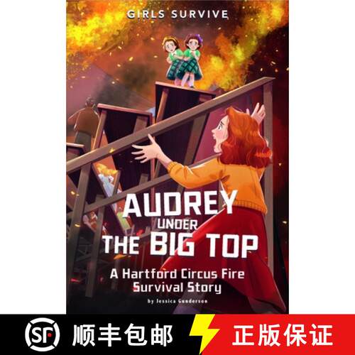 预订 Audrey Under the Big Top: A Hartford Circus Fire Survival Story [9781666330625]