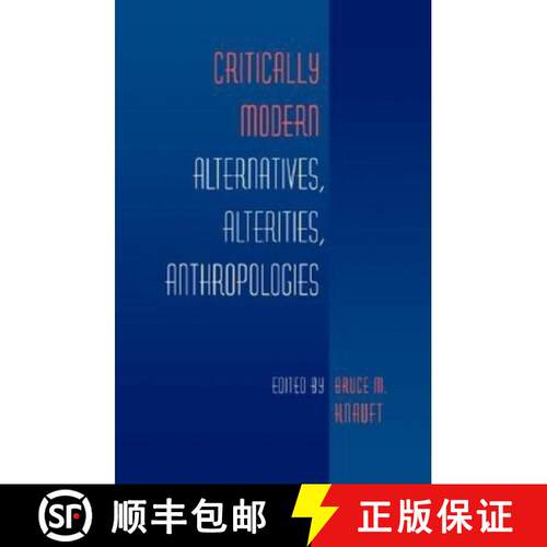 【3-4周达】Critically Modern: Alternatives, Alterities, Anthropologies [9780253215383]