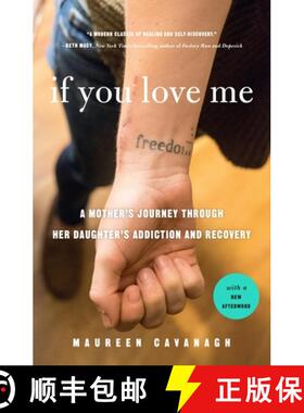 【3-4周达】If You Love Me: A Mother's Journey Through Her Daughter's Addiction and Recovery [9781250234544]