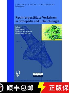 【3-4周达】Rechnergestützte Verfahren in Orthopädie und Unfallchirurgie: Neue Techniken zur Informa... [9783798511637]