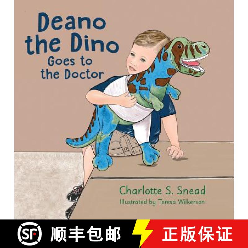 【2-3周达】Deano the Dino Goes to the Doctor: Deano the Dino Series [9781945619526]