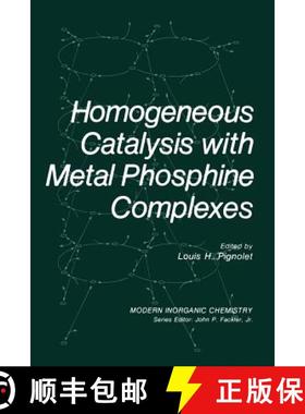 【3-4周达】Homogeneous Catalysis with Metal Phosphine Complexes [9781461336259]