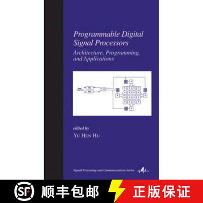 【3-4周达】精装 Programmable Digital Signal Processors: Architecture: Programming, and Applications [9780824706470]