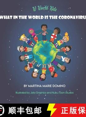预订 W World Kids, What in the World is the Coronavirus? [9781087955001]